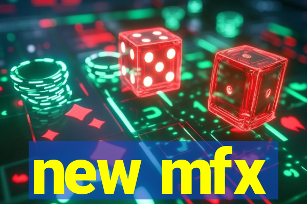 new mfx